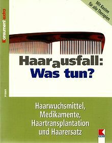 Haarausfall: Was tun?: Haarwuchsmittel, Medikamente... | Buch | Zustand sehr gut
