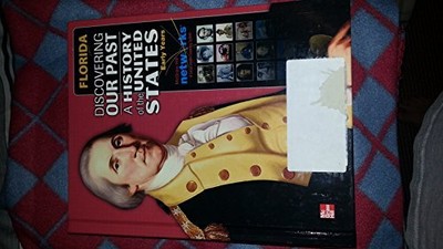DISCOVERING OUR PAST: A HISTORY OF THE UNITED STATES-EARLY By Brinkley2013 NEW