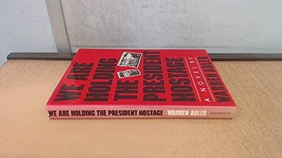 We Are Holding the President Hostage - Hardcover By Adler, Mortimer J - GOOD