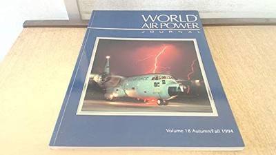 World Air Power Journal, Vol. 18, Autumn/Fall 1994 :...