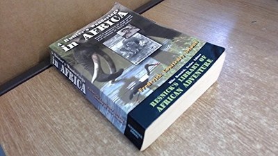 A Hunter's Wanderings in Africa: Be..., Selous, Frederi