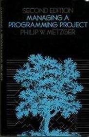 MANAGING A PROGRAMMING PROJECT By Philip W. Metzger - Hardcover *Mint Condition*