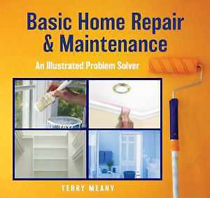 Basic Home Repair & Maintenance: An - Paperback, by Meany Terry - Good