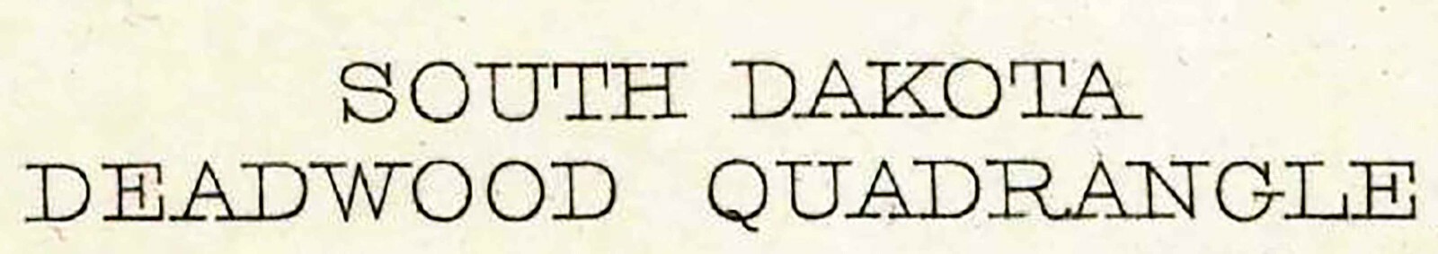 1916 Topo Map of Deadwood South Dakota