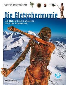 Die Gletschermumie: Mit ÃTzi Auf Entdeckungsreise D... | Buch | Zustand Sehr Gut