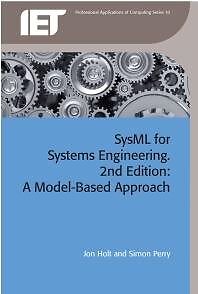 SysML for Systems Engineering : A Model-Based Approach, Hardcover by Holt, Jo...