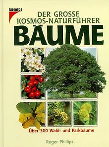 Der große Kosmos- Naturführer Bäume. Über 500 Wald- und ... | Buch | Zustand gut