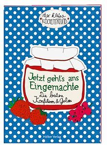 Der kleine Küchenfreund: Jetzt geht's ans Eingemachte: D... | Buch | Zustand gut