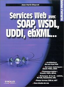 Services Web avec SOAP, WSDL, UDDI, ebXML... von Jean-Ma... | Buch | Zustand gut