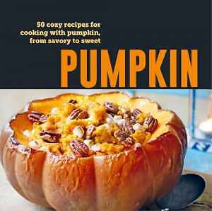 Pumpkin: 50 cozy recipes for cooking - Hardcover, by Ryland Peters & - New h