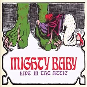 MIGHTY BABY - LIVE IN THE ATTIC (NEW/SEALED) CD Psych Rock