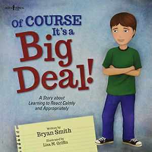 Of Course It's a Big Deal: A Story about - Paperback, by Bryan Smith - Good