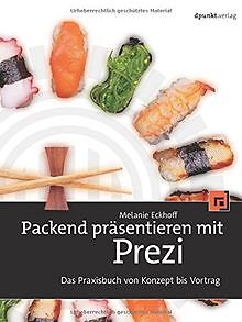 Packend PrÃ¤Sentieren Mit Prezi: Das Praxisbuch Von Konzept... | Livre | Ã©Tat Bon