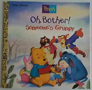 Oh Bother! Someone's Grumpy! - Paperback, by Betty Birney; A. A. - Acceptable