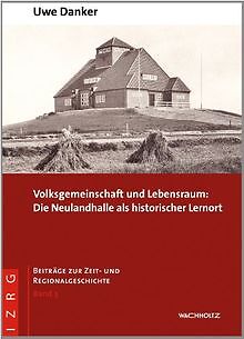 Volksgemeinschaft Und Lebensraum: Die Neulandhalle Als His... | Livre | Ã©Tat Bon