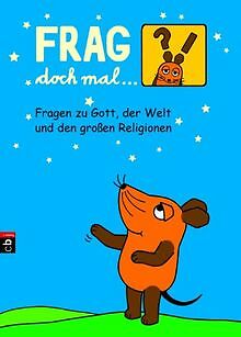 Frag doch mal ... die Maus - Fragen zu Gott, der Welt un... | Buch | Zustand gut
