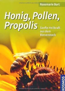 Honig, Pollen, Propolis: Sanfte Heilkraft aus dem Bienen... | Buch | Zustand gut