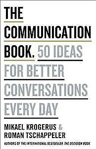Communication Book : 44 Ideas For Better Conversations Every Day, Hardcover B...