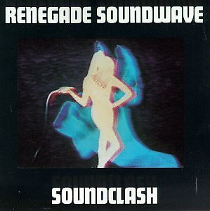 RENEGADE SOUNDWAVE - Soundclash - CD - **BRAND NEW/STILL SEALED**
