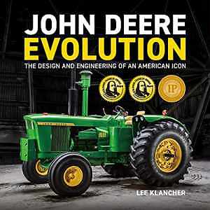 John Deere Evolution: The Design and - Hardcover, by Lee Klancher - Good
