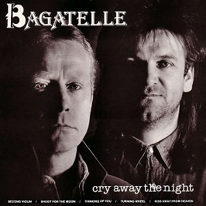 Bagatelle (2) - Cry Away The Night, LP, (Vinyl)