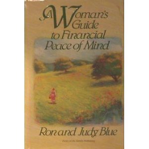 A WOMAN'S GUIDE TO FINANCIAL PEACE OF MIND By Ron Blue & Judy Blue - Hardcover