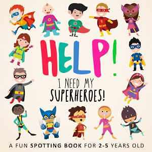 Help! I Need My Superheroes!: A Fun Spotting - Paperback, by Books Webber - Good