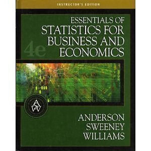 ESSENTIALS OF STATISTICS FOR BUSINESS AND ECONOMICS By David Ray Anderson