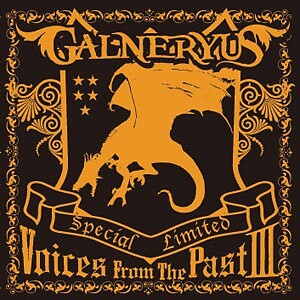 Galneryus / Voices From The Past Ⅰ,Ⅱ,Ⅲ CD GALNERYUS Voices From The Past SYUMACHER003 Not On Label