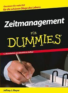 Zeitmanagement für Dummies von Mayer, Jeffrey J. | Buch | Zustand sehr gut