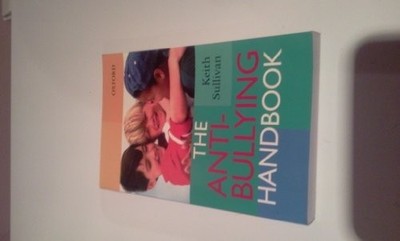 The Anti-Bullying Handbook by Sullivan, Keith 0195583884 FREE Shipping