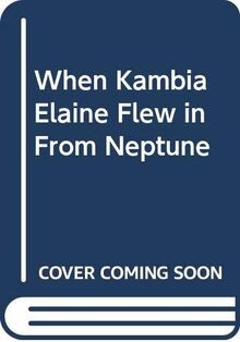 When Kambia Elaine Flew in from Neptune von Aurelia Will... | Buch | Zustand gut