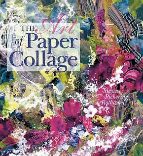 The Art of Paper Collage .. NEW