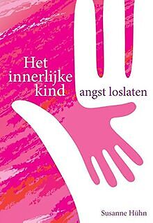 Het Innerlijke Kind: Angst Loslaten Von HÃ¼Hn, Susanne | Buch | Zustand Sehr Gut