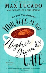 Miracle at the Higher Grounds Cafe