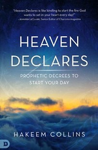 Heaven Declares: Prophetic Decrees to Start Your Day