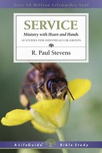 Service: Ministry with Heart and Hands, LifeGuide Topical  Studies
