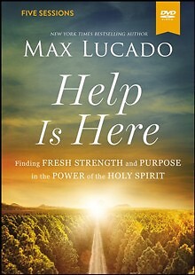 Help Is Here Video Study : Face the Challenge of Today with the Strength and