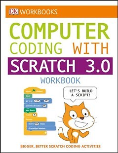 Computer Coding with Scratch 3.0 Workbook