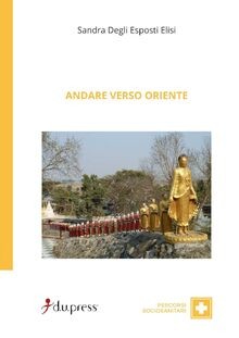 Andare verso Oriente von Degli Esposti Elisi, Sandra | Buch | Zustand sehr gut