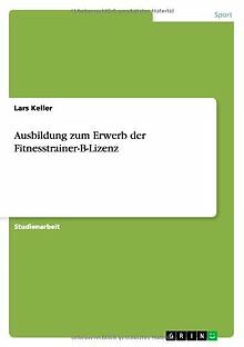 Ausbildung zum Erwerb der Fitnesstrainer-B-Lizenz v... | Buch | Zustand sehr gut
