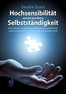 Hochsensibilität und die berufliche Selbstständigkeit: W... | Buch | Zustand gut