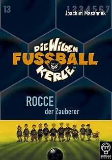 Die Wilden Fussballkerle - Buchausgabe / Rocce, Der Zauber... | Livre | Ã©Tat Bon