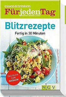 essen & trinken Für jeden Tag Blitzrezepte: Fertig in 30... | Buch | Zustand gut