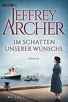 Im Schatten Unserer WÃ¼Nsche: Die Clifton Saga 4 - Roman ... | Buch | Zustand Gut