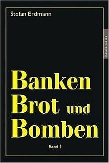 Banken, Brot und Bomben - Band 1 von Erdmann, Stefan | Buch | Zustand sehr gut