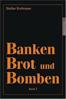 Banken, Brot und Bomben - Band 2 von Erdmann, Stefan | Buch | Zustand gut