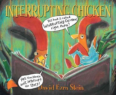 Interrupting Chicken, School And Library by Stein, David Ezra; Stein, David E...