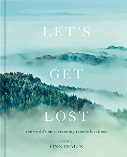 Let's Get Lost: the world's most stunning remote locations HARDCOVER   2021 b...
