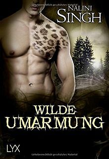Wilde Umarmung (Psy Changeling) von Singh, Nalini | Buch | Zustand gut